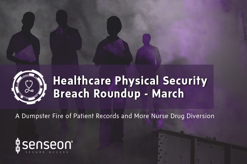 Healthcare Physical Security Breach March
